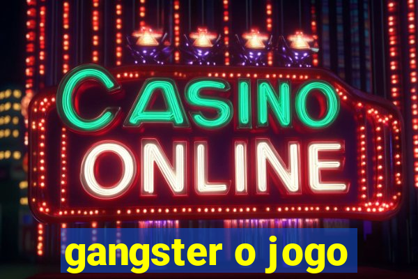 gangster o jogo